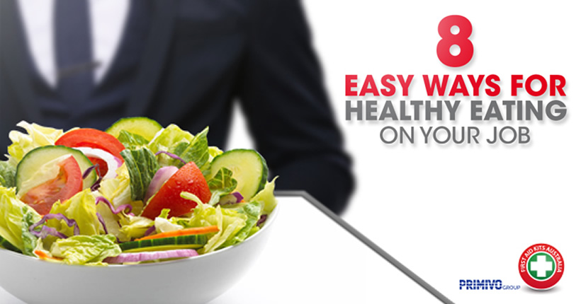 8 EASY WAYS FOR HEALTHY EATING ON YOUR JOB